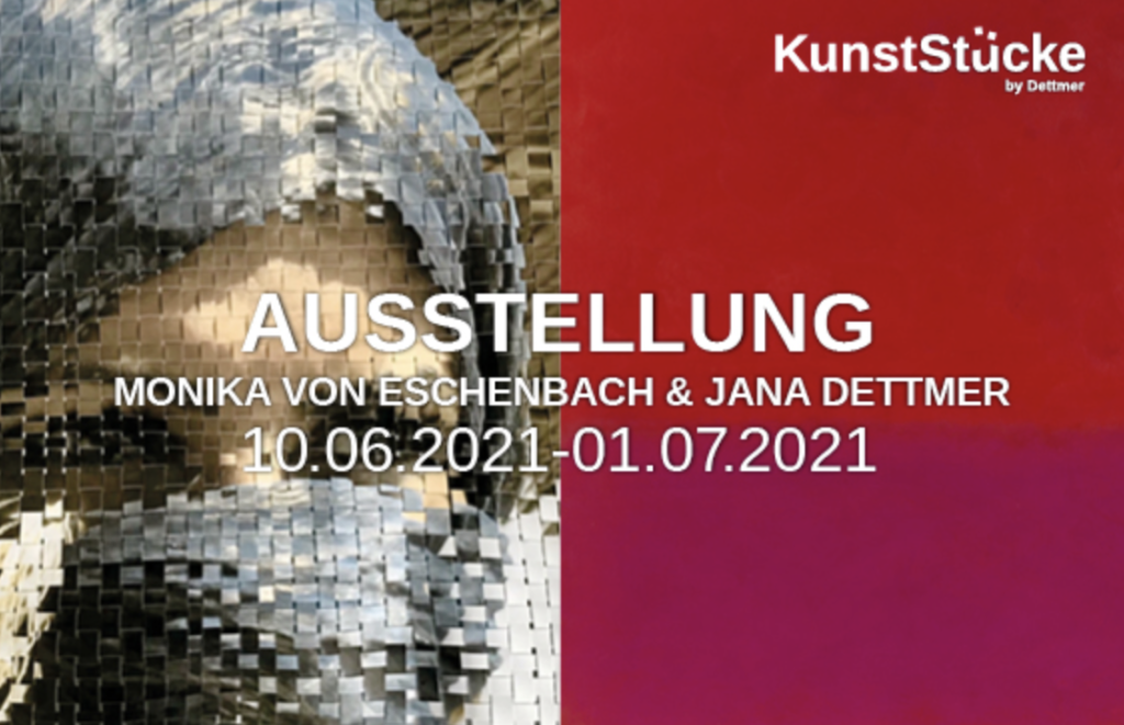 Exhibition of the artists Monika von Eschenbach & Jana Dettmer